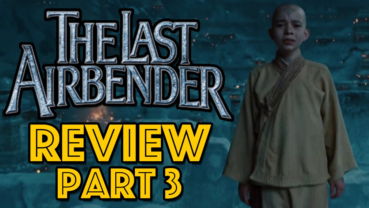 The Last Airbender Review Part 3: The Aftermath - YouTube