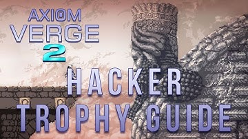 Axiom Verge 2 - Perform All 25 Possible Hacks (Hacker Trophy Guide)