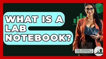 What Is A Lab Notebook? - The Friendly Statistician