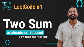 LeetCode #1: Two Sum explicado en Español | Solución con HashMap