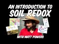 Soil redox introduction  regenerative soil with matt powers