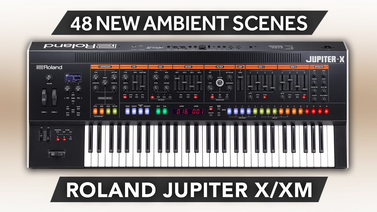 ROLAND JUPITER X / Xm ♫ 48 Ultimate Sounds ► AMBIENT EXPLORATION V1