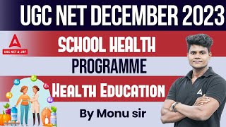 UGC NET Physical Education | School Health Programme Health Education By Monu Sir