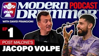 Post Malone's Drummer, Jacopo Volpe | Modern Drummer Podcast #1