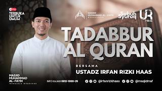 Download lagu Kajian Subuh Syuruq | Ust. Irfan Rizki Haas | Tadabbur Al Quran