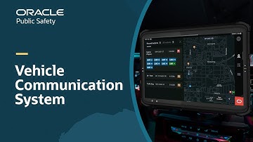 Oracle Public Safety Vehicle Communication System