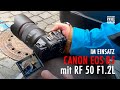 Im Einsatz: Canon EOS R5 mit RF 50mm F1.2L USM