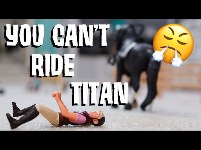 YOU CAN'T RIDE TITAN ANYMORE!!! SCHLEICH RANDOMNESS class=