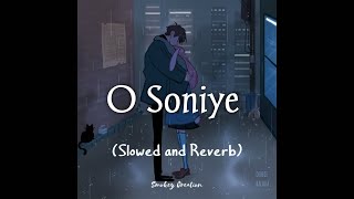 O Soniye Slowed Reverb Arijit Singh Oo Mba Tera Mera Sath Yuhi Rehna