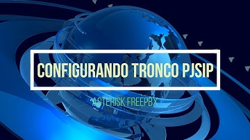 #Vídeo 9 Configurando Tronco PJSIP no Asterisk FreePBX - Parte 1