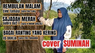 Rembulan Malam Evie Tamala Sajadah Merah Subro Bagai Ranting Yang Kering Iis Dahlia Cover Suminah