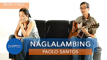 Paolo Santos - Naglalambing (Official Music Video)