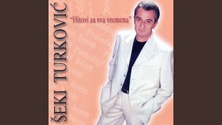 Video thumbnail of "Šeki Turković - Poklanjam ti ostatak zivota"