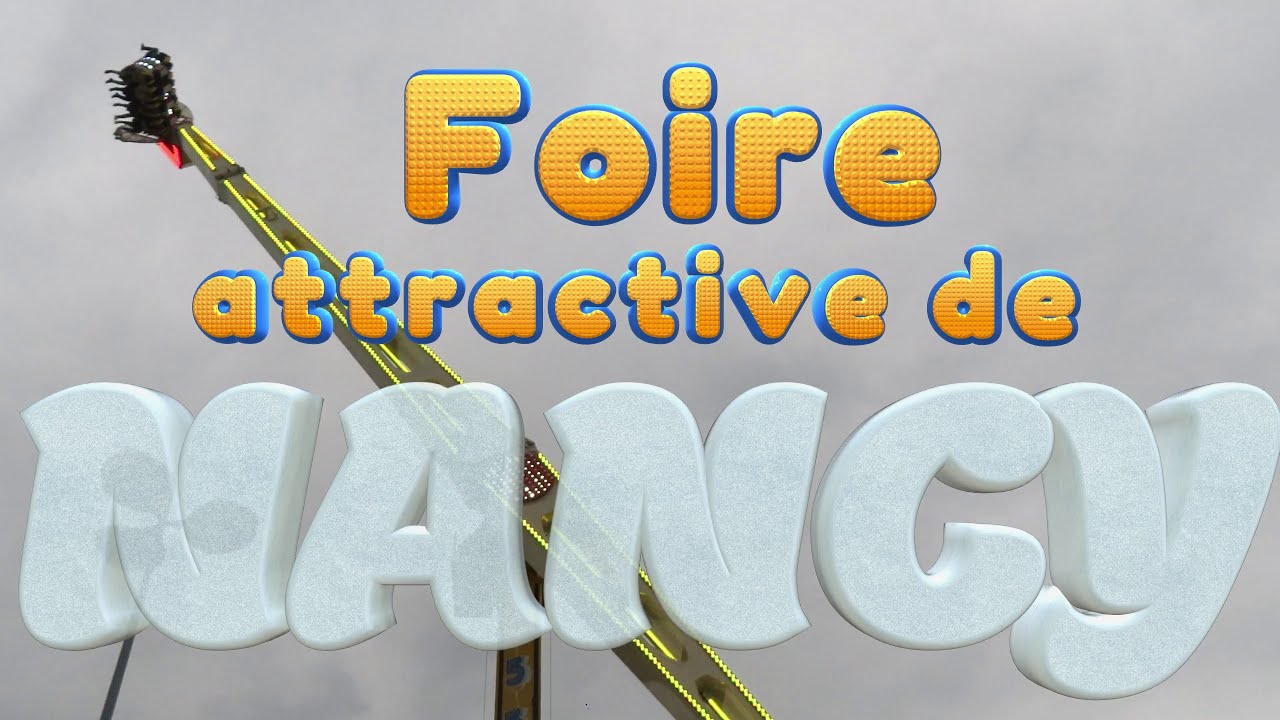 Foire Attractive de Nancy 2023