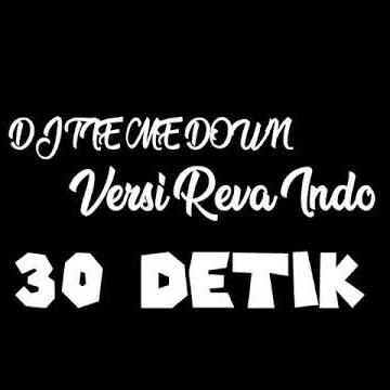 •DJ TIE ME DOWN, VERSI REVA INDO 30 DETIK~