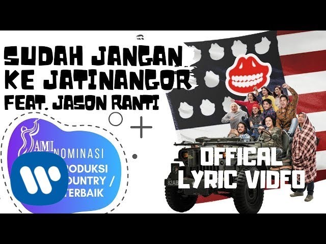 The Panasdalam Bank - Sudah Jangan Ke Jatinangor (Feat. Jason Ranti) (Official Lyric Video) class=
