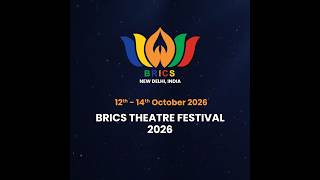 BRICS Theatre Festival 2026: Shared Stories, Shared Futures | New Delhi #BRICS2026