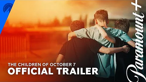 The Children of October 7 | Official Trailer | Paramount+