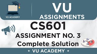 Famous CS601 Assignment No. 3 Spring 2020 Solution by VU ACADEMY Profile