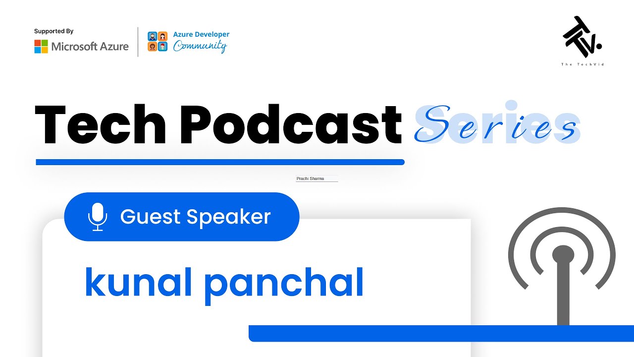 Tech Podcast Series | Kunal Panchal