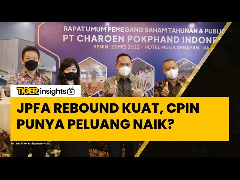 Prospek JPFA 2025 Menguat, CPIN Berpotensi Ikut Rally