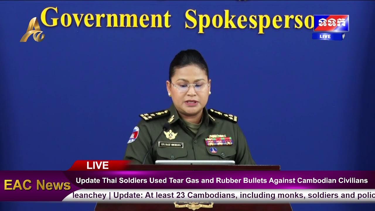 Update Thai Soldiers Used Tear Gas and Rubber Bullets Against Cambodian Civilians
