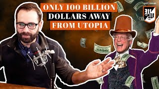Only 100 Billion Dollars Away From Utopia | The Matt Walsh Show Ep. 367