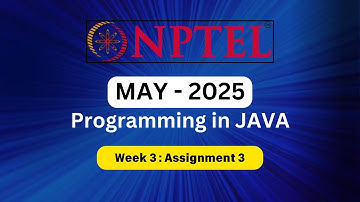 Programming in JAVA ! Assignment 3 Solutions ! NPTEL