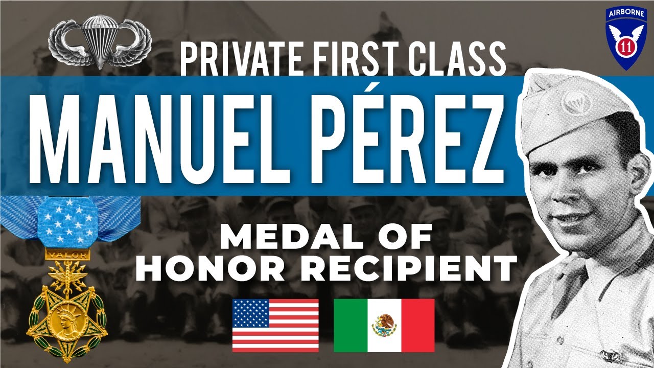Manuel P&eacute;rez Medal of Honor Recipient: An Angel's Story - The 11th Airborne Division in World War II