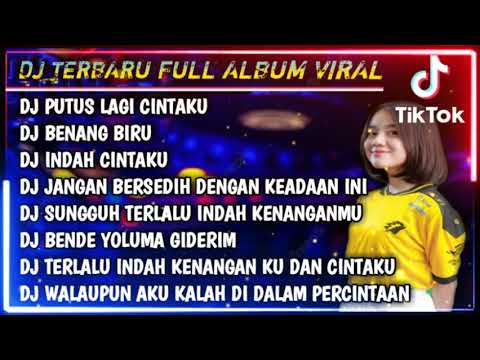 DJ PUTUS LAGI CINTAKU TERBARU FULL ALBUM VIRAL TIKTOK