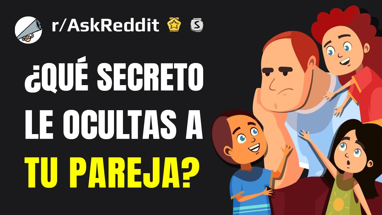 Las parejas comparten secretos que le ocultan a su pareja (Español Reddit AskReddit)
