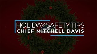 Holiday Safety Tips with Chief Davis
