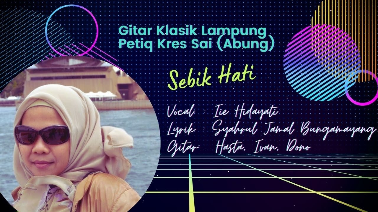 Gitar Klasik Lampung | Sebik Hati | Iie Hidayati