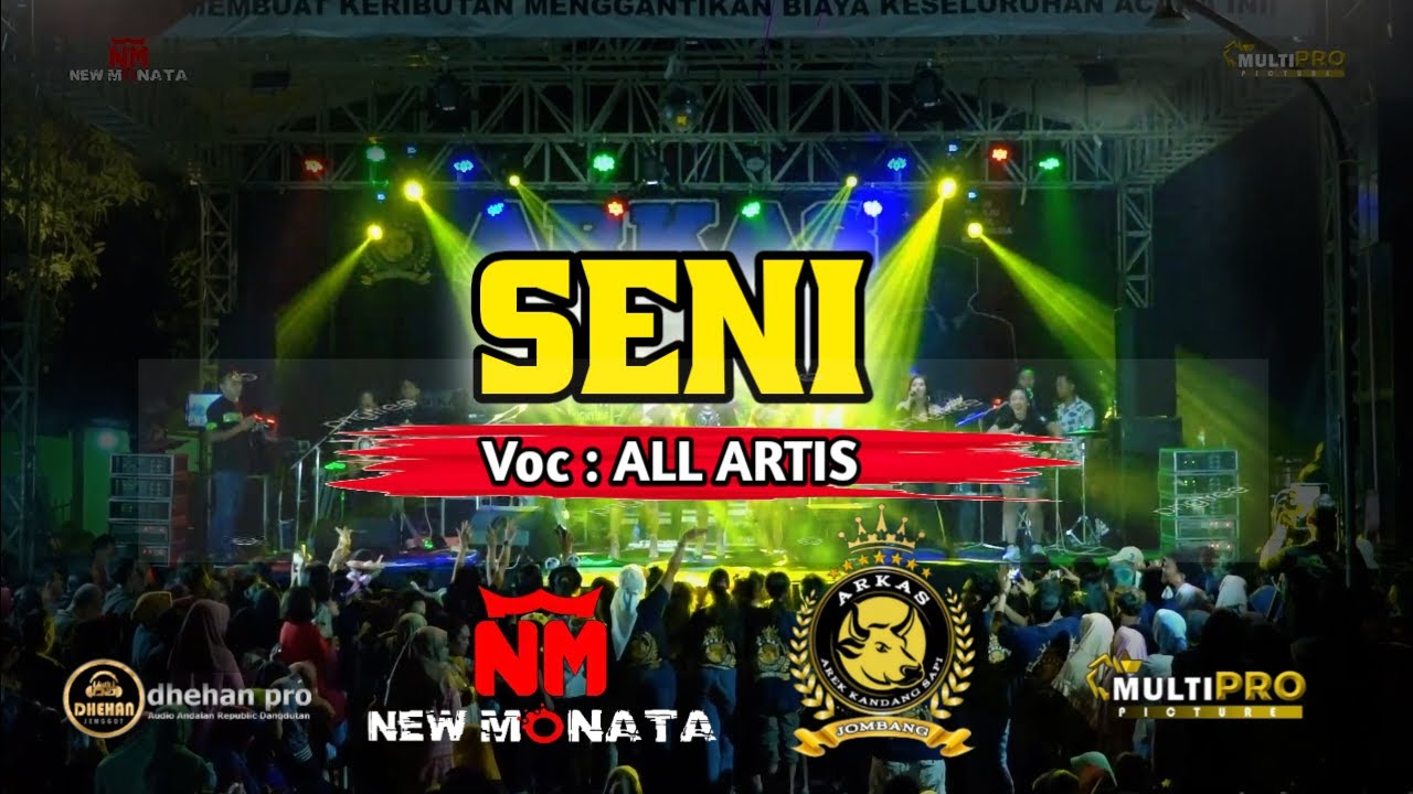 SENI - New Monata - Live ARKAS GENERATION JOMBANG // Dhehan audio