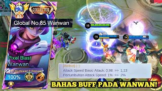 BAHAS BUFF WANWAN PATCH MENDANTANG! INI PENDAPAT GW SEBAGAI GLOBAL WANWAN! Mobile Legends