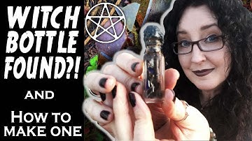 WITCH BOTTLE FOUND?! || How to Make One for Protection