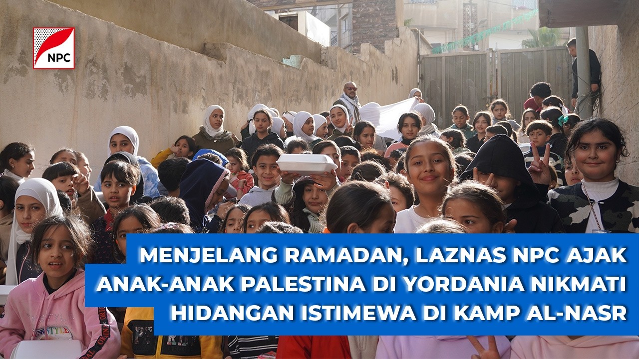 HIDANGAN ISTIMEWA UNTUK ANAK-ANAK PALESTINA DI YORDANIA MENJELANG BULAN SUCI RAMADAN