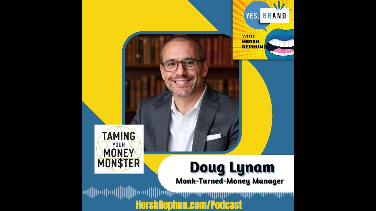 YB S7 Ep 119: Taming Your Money Monster with Doug Lynam