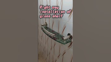 Right way installation of glass shelf #electrickshort #howto #shorts