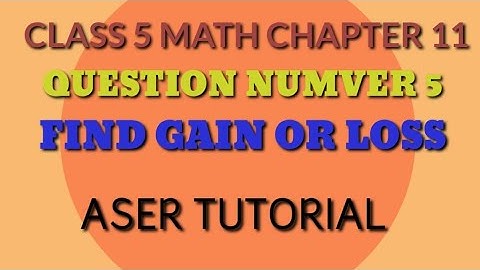 Class 5 Math Chapter 11| Exercise 11.1 Question number 5|Profit or loss|C5M11.Aser
