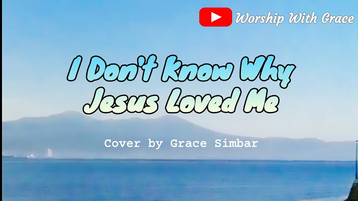 Where would i be if jesus didnt love me lyrics