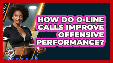 How Do O-Line Calls Improve Offensive Performance? - Gridiron Data Digest
