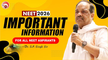 MOST IMPORTANT INFORMATION FOR ALL NEET 2026 ASPIRANTS  | Dr. S.P. Singh Sir #neet_2026  #motivation