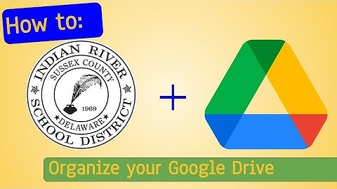 IRSD Instructional: Organizing your Google Drive
