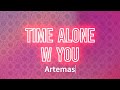 Artemas Time Alone W You Lyrics