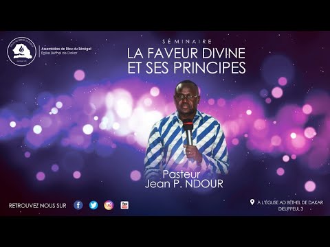 Séminaire sur la faveur Divine et ses principes - Pasteur Jean-Pierre ...