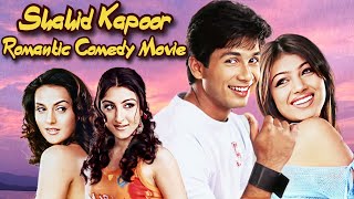 शाहिद कपूर की एक अनोखी प्रेम कहानी 4K Romantic Comedy Movie, Ayesha Takia, SohaAli Khan, Tulip Joshi