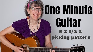 Learn to fingerpick B 3 1/2 3 #OneMinuteGuitar