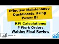 Maintenance KPIs with Power BI - Workflow Status Pt 5 - Work Orders Waiting History Review