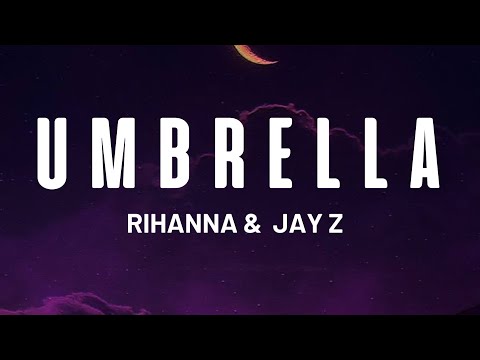 Rihanna – JAY-Z – Umbrella Lyrics